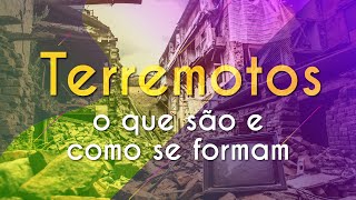 Terremotos o que são e como se formam  Brasil Escola [upl. by Herby]