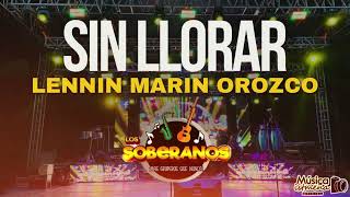 Los Soberanos  Sin Llorar Audio En Vivo 2024 [upl. by Berners]