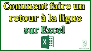 Comment faire un retour à la ligne sur Excel [upl. by Ynaffit]