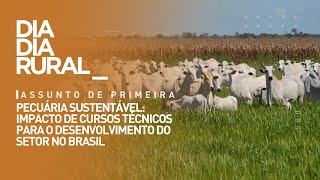 Pecuária sustentável impacto de cursos técnicos para o desenvolvimento do setor no Brasil [upl. by Mildred]