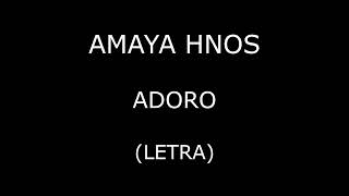 Amaya Hnos  Adoro LetraLyrics [upl. by Georglana]