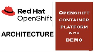 Openshift Container Platform OCP architecture with DEMO  Openshift Architecture [upl. by Gizela]