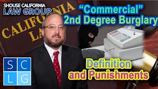 2nd Degree quotCommercialquot Burglary in California Definition and Punishments [upl. by Harbed]