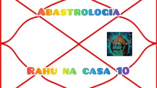 Rahu na Casa 10  Astrologia Védica [upl. by Parnell]