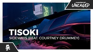 Tisoki  Sideways feat Courtney Drummey Monstercat Lyric Video [upl. by Nrevel656]