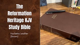 Reformation Heritage KJV Study Bible Review [upl. by Neelrak40]