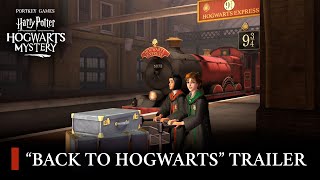 Harry Potter Hogwarts Mystery  Official quotBack to Hogwartsquot Teaser Trailer [upl. by Lizzie649]