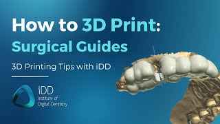 StepbyStep Guide How to 3D Print Dental Implant Surgical Guides  iDD [upl. by Dnomzed]