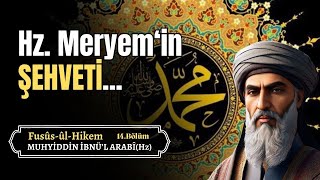 Hz Meryemin Şehveti  Muhyiddin İbnül Arabi Sesli Kitap [upl. by Enar]