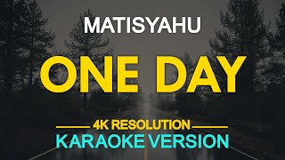 One Day Karaoke  Matisyahu [upl. by Nniw]