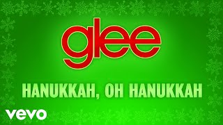 Glee Cast  Hanukkah Oh Hanukkah Official Audio [upl. by Melinde]