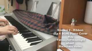 Nisekoi 2  Ribbon Ep 4 BGM Piano Cover Play F7o7m sheet Blackchaos Vortex [upl. by Teodor]