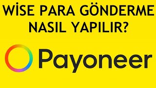 Payoneerden Wise Para Gönderme Nasıl Yapılır [upl. by Darn]