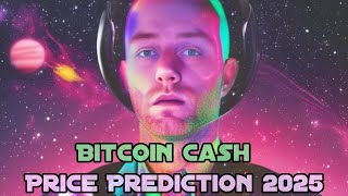 BCH PRICE PREDICTION 2025 ‼️ [upl. by Jarita]