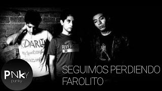 Seguimos Perdiendo  farolito letra video no oficial [upl. by Wons]