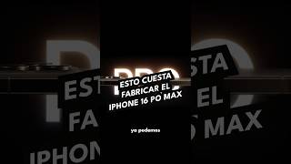 Esto cuesta fabricar el iPhone 16 Pro Max [upl. by Etram]