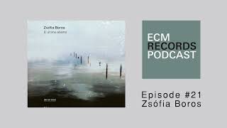 ECM Podcast Episode 21  Zsófia Boros [upl. by Reinhart]