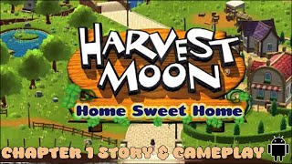 Harvest Moon Home Sweet Home  Chapter 1 Story Gameplay  Android [upl. by Amikahs]