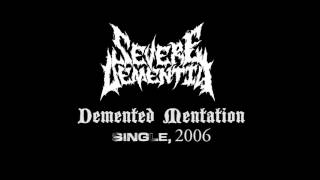 DEMENTED MENTATION BY SEVERE DEMENTIA Official Stream [upl. by Wojak]