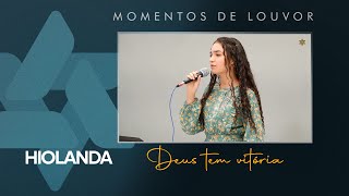 Deus Tem Vitória  Hiolanda  Tabernáculo  Anápolis  GO [upl. by Neelyar980]