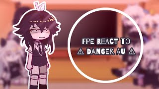 ⚠︎』– FPE React to Danger AU  Fundamental Paper Education x Gacha Club  Lazy  notrilynn [upl. by Couhp]