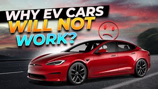 Why EV Cars Will Not Work [upl. by Kilan]