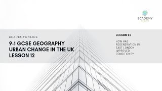 91 GCSE Geography  Urban Change in the UK  Lesson 12 [upl. by Okimuy742]