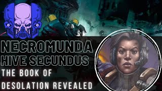 Necromunda  Book Of Desolation Revealed  Hive Secundus Campaign Book [upl. by Eemaj]