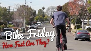 Bike Friday Folding Bicycles  How Fast Are They [upl. by Popele]