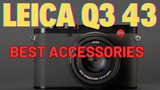 Leica Q3 43  BEST Accessories [upl. by Nikoletta]