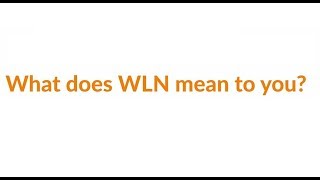 What does WLN mean to you [upl. by Barbabra]