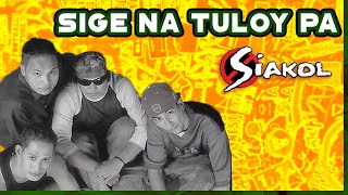 SIGE NA TULOY PA  Siakol Lyric Video OPM [upl. by Kirat]