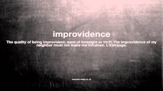 What does improvidence mean [upl. by Rheinlander]