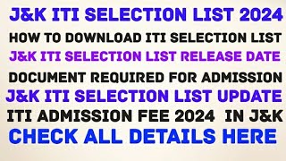 JampK ITI SELECTION LIST 2024JAMMU AND KASHMIR ITI SELECTION LIST 2024JampK ITI ADMISSIONJampK ITI LIST [upl. by Nitsew]