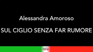 KARAOKE COVER  ALESSANDRA AMOROSO  SUL CIGLIO SENZA FAR RUMORE  alessandraamoroso [upl. by Innob216]