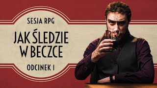 Jak śledzie w beczce odc1  Sesja RPG Zew Cthulhu  Obłędne Gotowce z Edim [upl. by Ileane715]