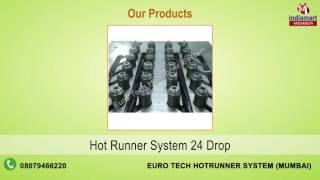 Hot Runner Manifold amp Hot Runner System by Euro Tech Hotrunner System Mumbai [upl. by Ahsieken]