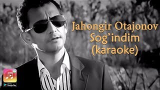 Jahongir Otajonov  Sogindim Uzbek Karaoke [upl. by Katie148]