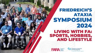 FA Symposium 2024  Living with Friedreichs Ataxia  Sports Hobbies and Lifestyle [upl. by Novia846]