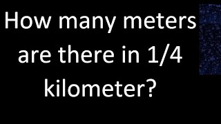 How many meters are there in 14 kilometer  km m [upl. by Yelda871]