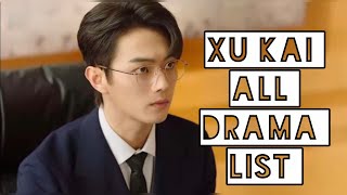 Xu Kai all drama list [upl. by Eleanora222]