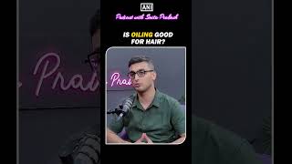 Is oiling good for hair Listen to Dr Ankur Sarin [upl. by Nonnad]