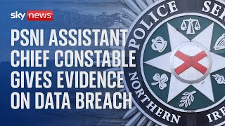 Police Service of Northern Ireland select committee investigates major data leak [upl. by Tumer]