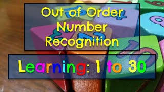 Learning Numbers 130  Out of Order Number Recognition  Identify Numbers  Learn Numbers up to 30 [upl. by Ahseenak]