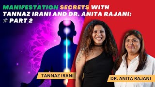 Manifestation Secrets with Tannaz Irani and Dr Anita Rajani Part 2 [upl. by Yelkao612]