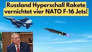 Russlands Hyperschall Waffen Treffen ihr Ziel Vier NATO F16 in Sekunden ausgelöscht [upl. by Major]