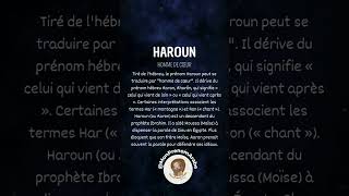 HAROUN  Signification et histoire de ce prénom arabe royal [upl. by Blackington145]