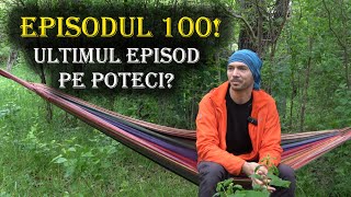 Episodul 100 Pe poteci spre inima ta [upl. by Yecam]