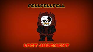 FELLFELLFELL Last judgment MEGALOVANIA [upl. by Annovaj]