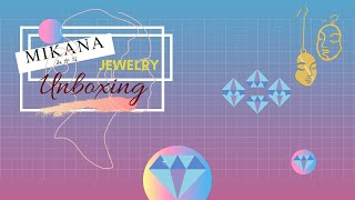 Unboxing Mikana jewelry [upl. by Steffie]